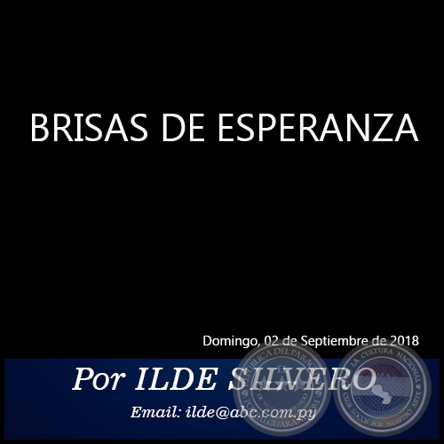 BRISAS DE ESPERANZA - Por ILDE SILVERO - Domingo, 02 de Septiembre de 2018